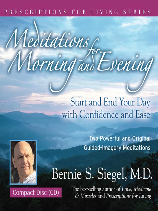 Title details for Meditations for Morning and Evening by Bernie S. Siegel, M.D. - Available